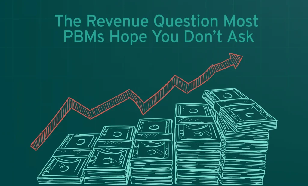 RevenueTransparency The Revenue Question Most PBMs Hope You Don't Ask